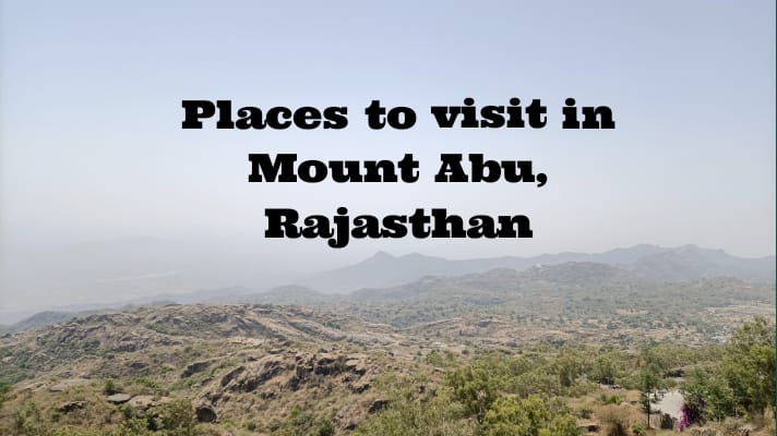 Mount Abu Tourism (2024) - Rajasthan > Top Places, Travel Guide
